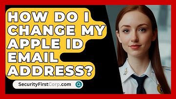 How Do I Change My Apple ID Email Address? - SecurityFirstCorp.com