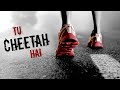 Tu Cheetah Hai | Powerful Motivational Music Video | Hindi Motivation | 2020 | Until I Win