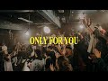 Only for you live  equippers worship