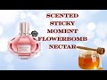 Scented Sticky moment with Flowerbomb Nectar #flowerbomb