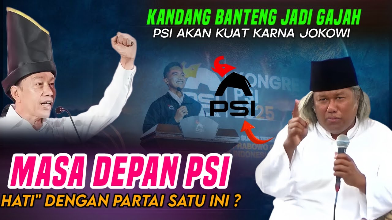 GUS MUWAFIQ : RAMALAN MASA DEPAN PARTAI | PSI AKAN KUAT KARNA ADA JOKOWI PENDUKUNGNYA FANATIK