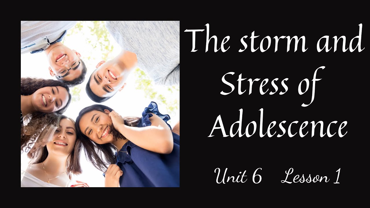 The Storm and Stress at Adolescence | Unit 6 Lesson 1 | English For ...
