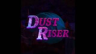 Dust Riser Ost - Fluorescent