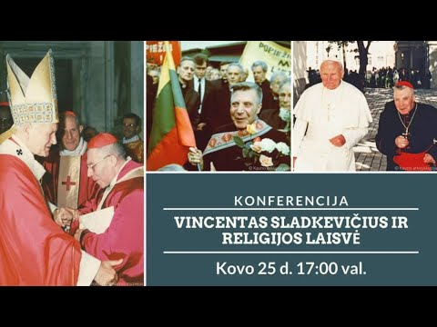 Konferencija: „Vincentas Sladkevičius ir religijos laisvė“