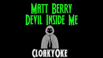 Matt Berry - Devil Inside Me (karaoke) Matt Berry - Devil Inside Me (karaoke)
