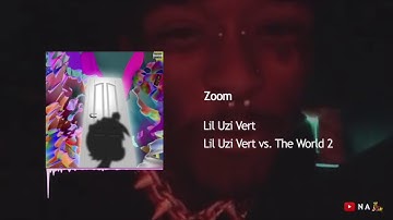 Lil Uzi Vert - Zoom (HD Remastered Snippet) [Lil Uzi Vert vs. The World 2]