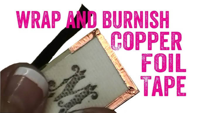FOILING WITH FINESSE - HOW TO BECOME A MASTER OF COPPER TAPE – Colorado  Glass Works