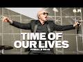 Pitbull ft. Ne-Yo - Time Of Our Lives Full Lyrics