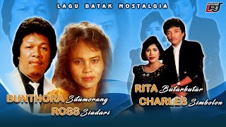 Lagu Batak Nostalgia Duet Bunthora Situmorang & Ross Siadari, Rita Butarbutar & Charles Simbolon