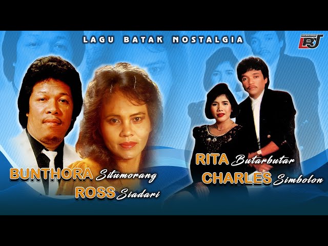 Lagu Batak Nostalgia Duet Bunthora Situmorang & Ross Siadari, Rita Butarbutar & Charles Simbolon class=