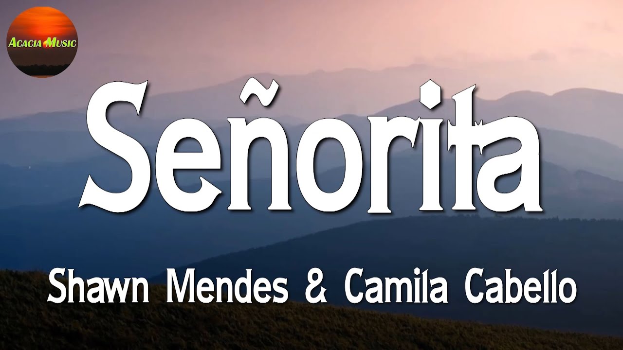 Shawn Mendes, Camila Cabello - Señorita (Lyrics) - YouTube