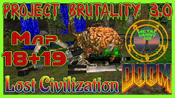 DOOM Lost Civilization ☣️ Map 18+19 (Project Brutality 3.0)