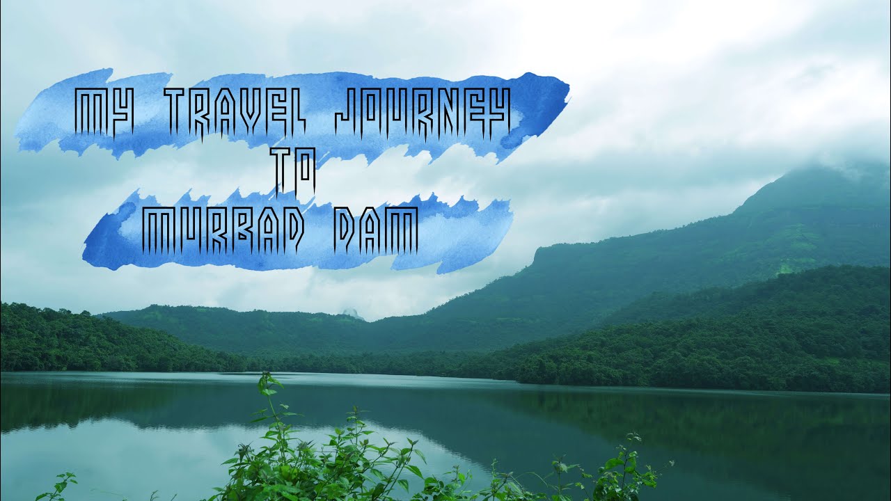 Episode 1 - Journey to Murbad Dam
