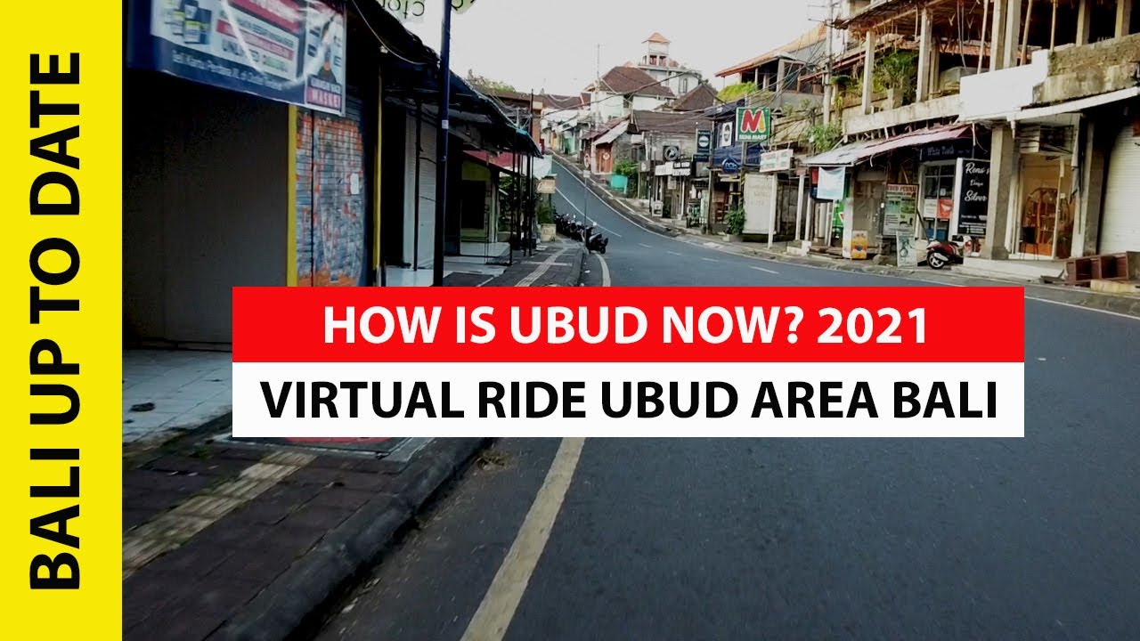 Current Situation in Ubud, Bali 2021, Virtual Ride