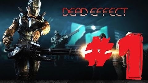 Dead Effect - Gameplay Walkthrough Part 1 (Android)