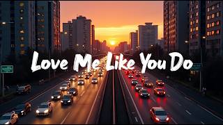 Love Me Like You Do – Ellie Goulding (Lyrics)  Lyrics Video Dreamy Emotional Pop Masterpiece