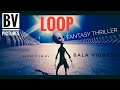 Loop  short film  fantasy thriller  abala vignesh  rohith