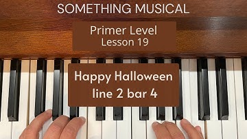 Bastien Primer Level - Lesson 19 - Happy Halloween - line 2 bar 4