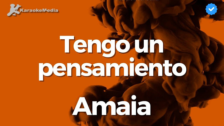 Amaia - Tengo un pensamiento (Karaoke)