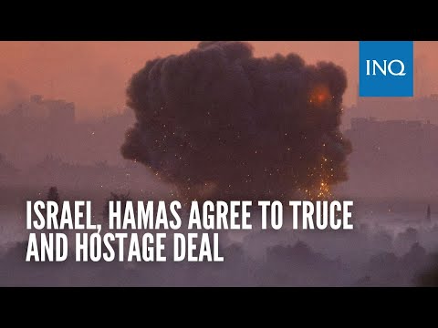 Israel, Hamas agree to truce and hostage deal