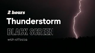 Black Screen with effects | Stormy Nights : Thunderstorm Rain for Ultimate Relaxation and Sleep