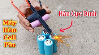 Chế Máy Hàn Cell Pin chỉ 50k kiểu này hàn siêu chắc luôn