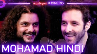 MOHAMAD HINDI - Mais que 8 Minutos #155