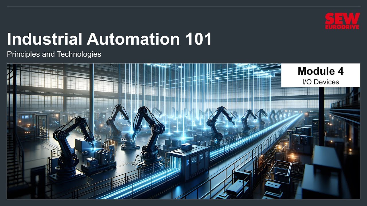 Industrial Automation 101 Training – Module 4 – I/O Devices