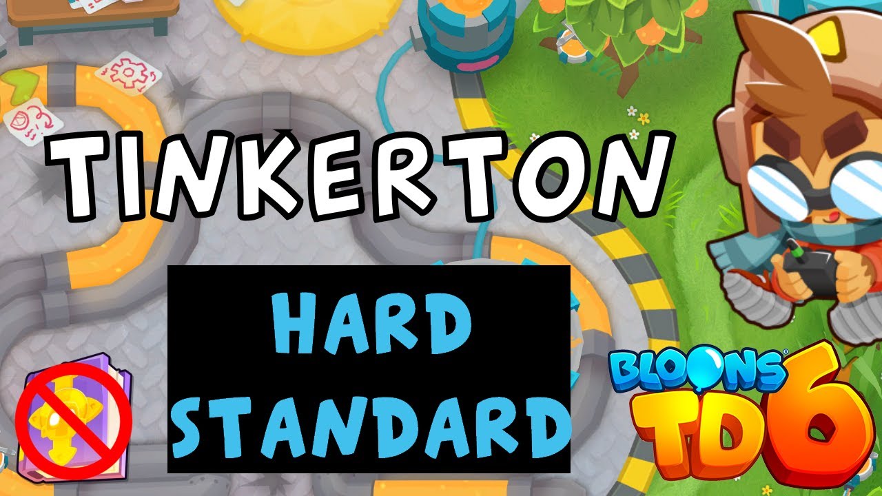 Bloons TD 6 | Tinkerton Hard Standard | No MK No Powers | Guide ...