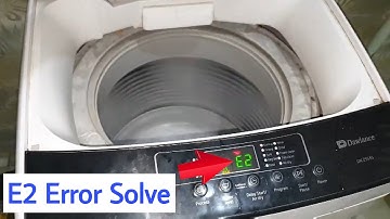 Dawlance fully automatic washing machine E2 Error testing & repairing
