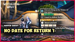 No Date for return 1 [Hidden Quest] 3.5 Wuthering Waves