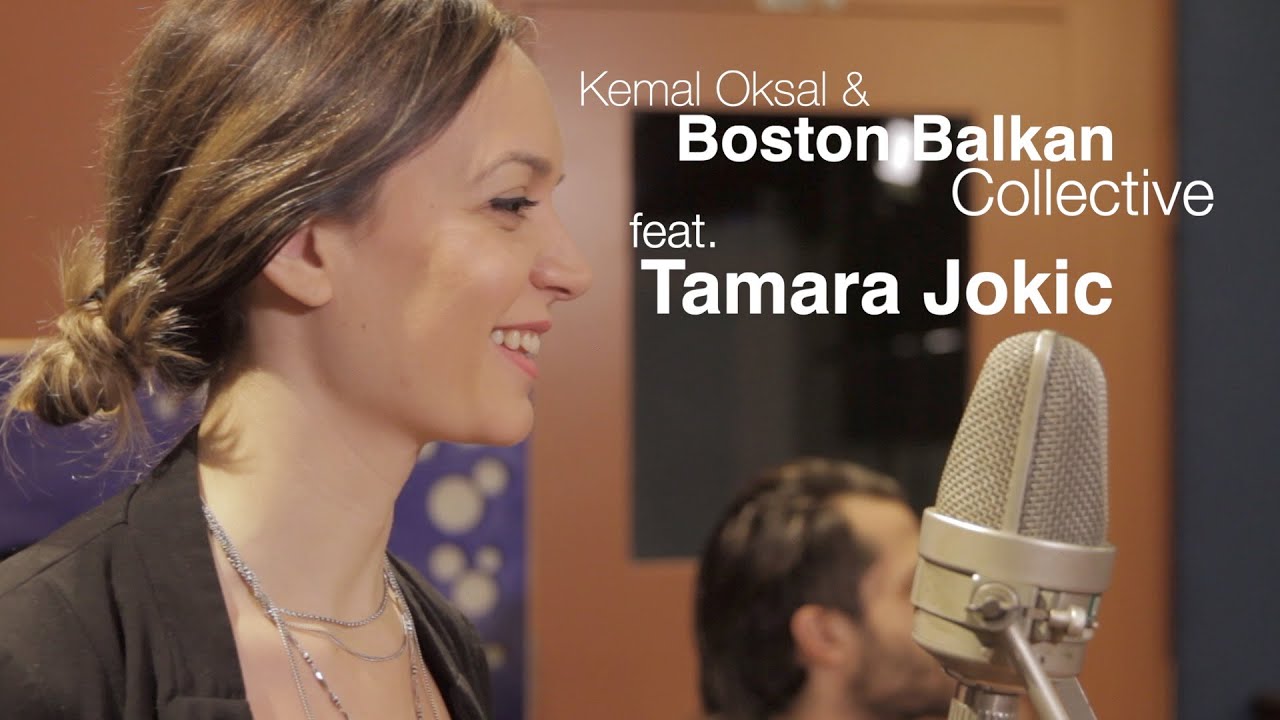 Jovano, Jovanke - Kemal Oksal & Boston Balkan Collective feat. Tamara Jokic.