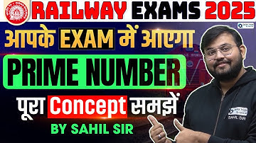 🚂 Railway Exams 2025 | Number System | Prime Number by Sahil sir