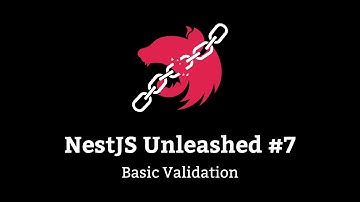 NestJS Unleashed #7 - Basic Validation