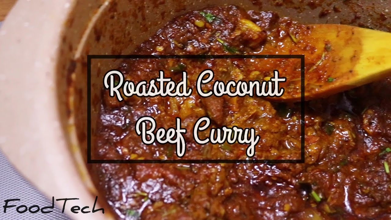 ROASTED COCONUT BEEF CURRY /How to make Roasted Coconut Beef  Curry by FoodTech