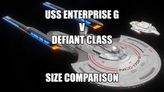 USS Enterprise G v Defiant Class Size Comparison