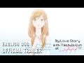 My Love Story with Yamada-kun at Lv999  |  English Dub Official Trailer
