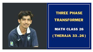 29.Three Phase Transformer Numerical Examples Class 26||Theraja 33.26-Three Phase Transformer Bangla