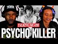 First Time Hearing TALKING HEADS 🎵 "PSYCHO KILLER" Reaction