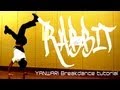 ラビット講座.YANWARI BREAKDANCE TUTORIAL. の動画、YouTube動画。