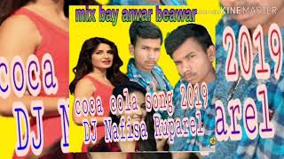 Coca cola song Nafisa DJ Ruparel  2019