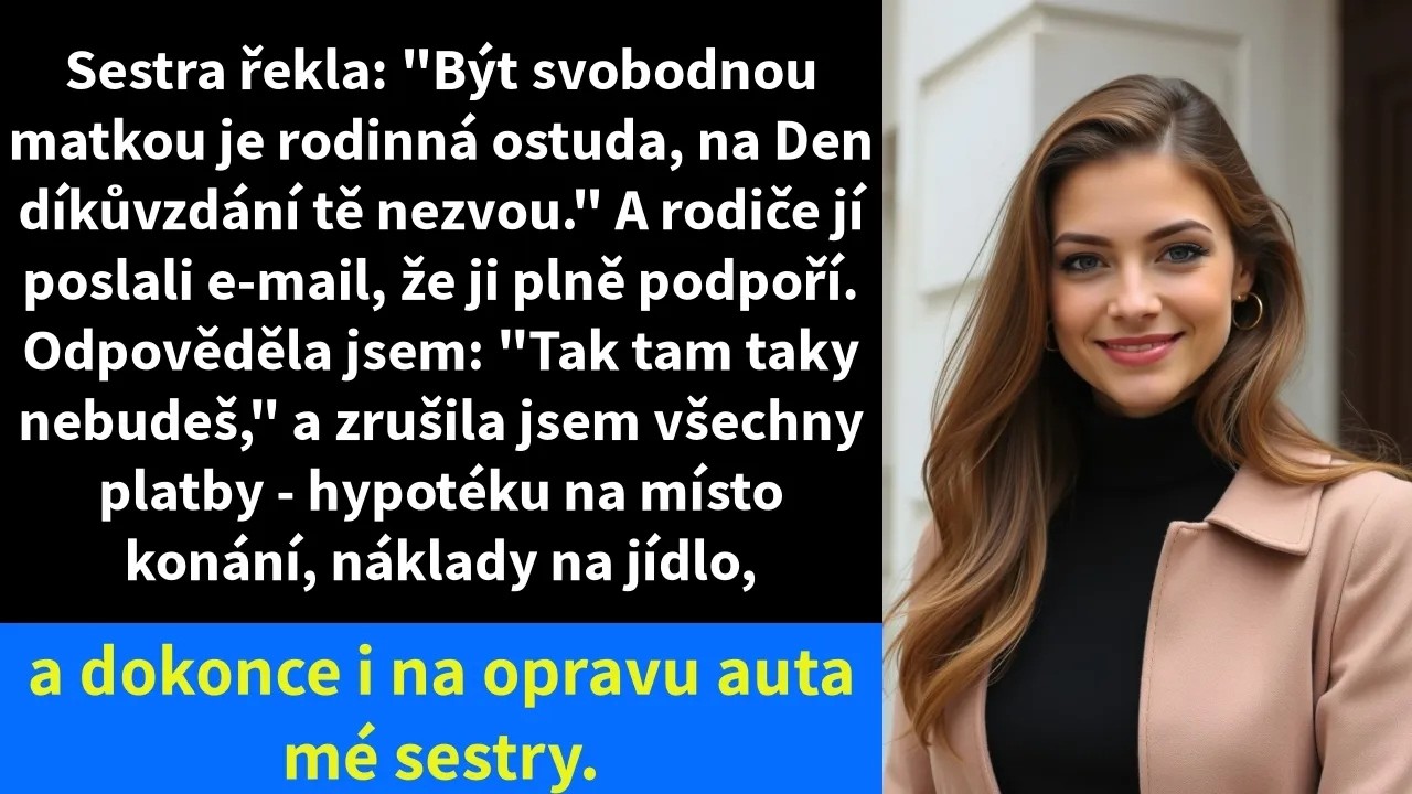 Můj hlas byl sladký jako med, když mě sestra požádala, abych zaplatila celý její extravagantní Den díkůvzdání. "Kvůli dětem, Natalie. Přece bys nechtěla, aby přišly o takové zážitky jen proto, že...