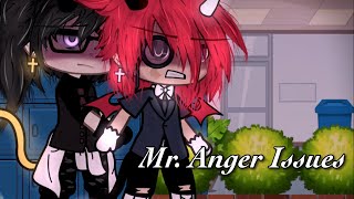 Mr. Anger Issues || bl/gay || glmm ||