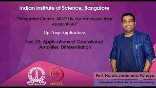 lec23 - Applications of Operational Amplifier: Differentiator