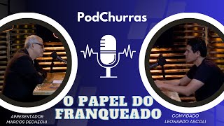 PODCHURRAS - O PAPEL DO FRANQUEADO