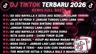 DJ TIKTOK TERBARU 2026-🎵DJ SO ASU NAYKILLA X SEDIA AKU SEBELUM HUJAN 🎵DJ JANGAN TUNGGU LAMA LAMA