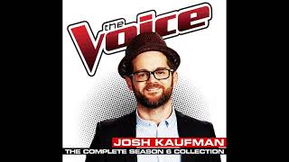 Josh Kaufman This Is It Studio Version The Voice 6