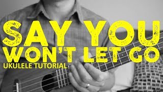 Vignette de la vidéo "James Arthur - Say You Won't Let Go (EASY Ukulele Tutorial) - Chords - How To Play"