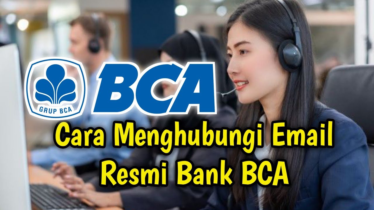 Cara Menghubungi Email Resmi Bank BCA - YouTube