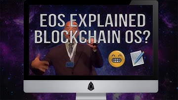 EOS Explained - The Better Ethereum & Bitcoin? Blockchain Operating System?